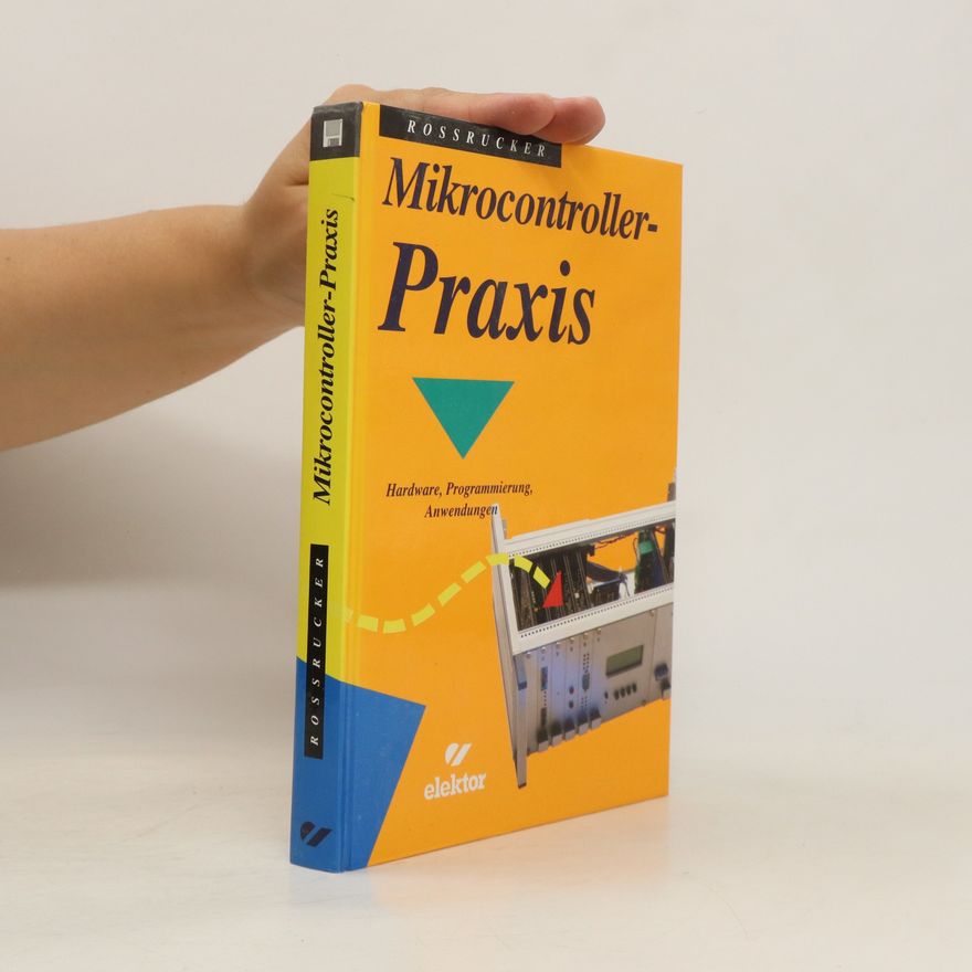 Andreas Rossrucker Mikrocontroller-Praxis