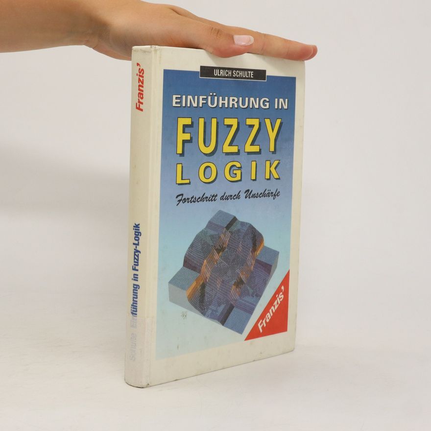 Ulrich Schulte-Wülwer Einführung in Fuzzy-Logik