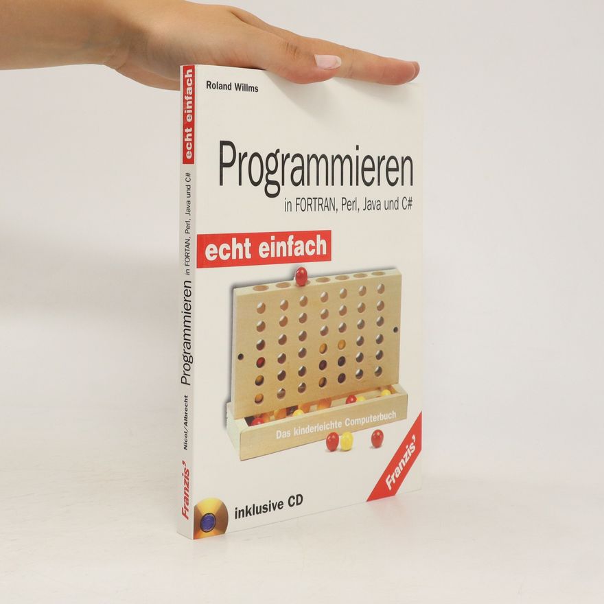 Roland Willms Programmieren in FORTRAN, Perl, Java und C# - echt einfach