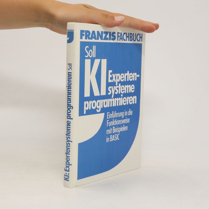 Hans-Jürgen Soll KI-Expertensysteme programmieren