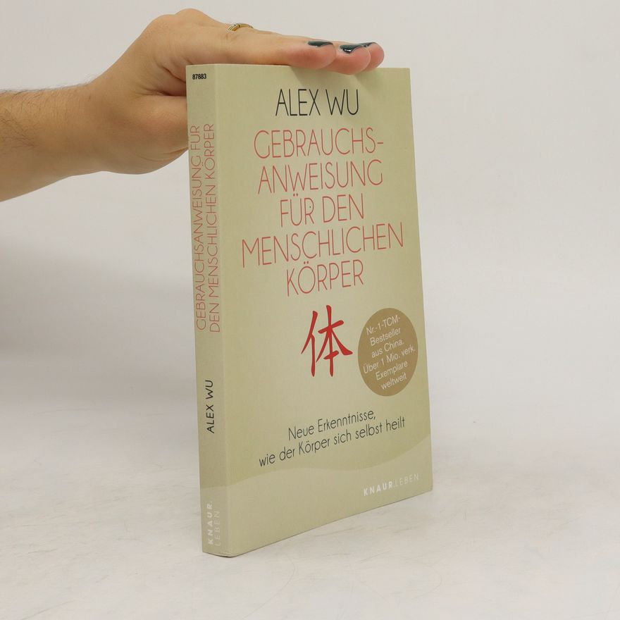 Alex Wu Gebrauchsanweisung für den menschlichen Körper