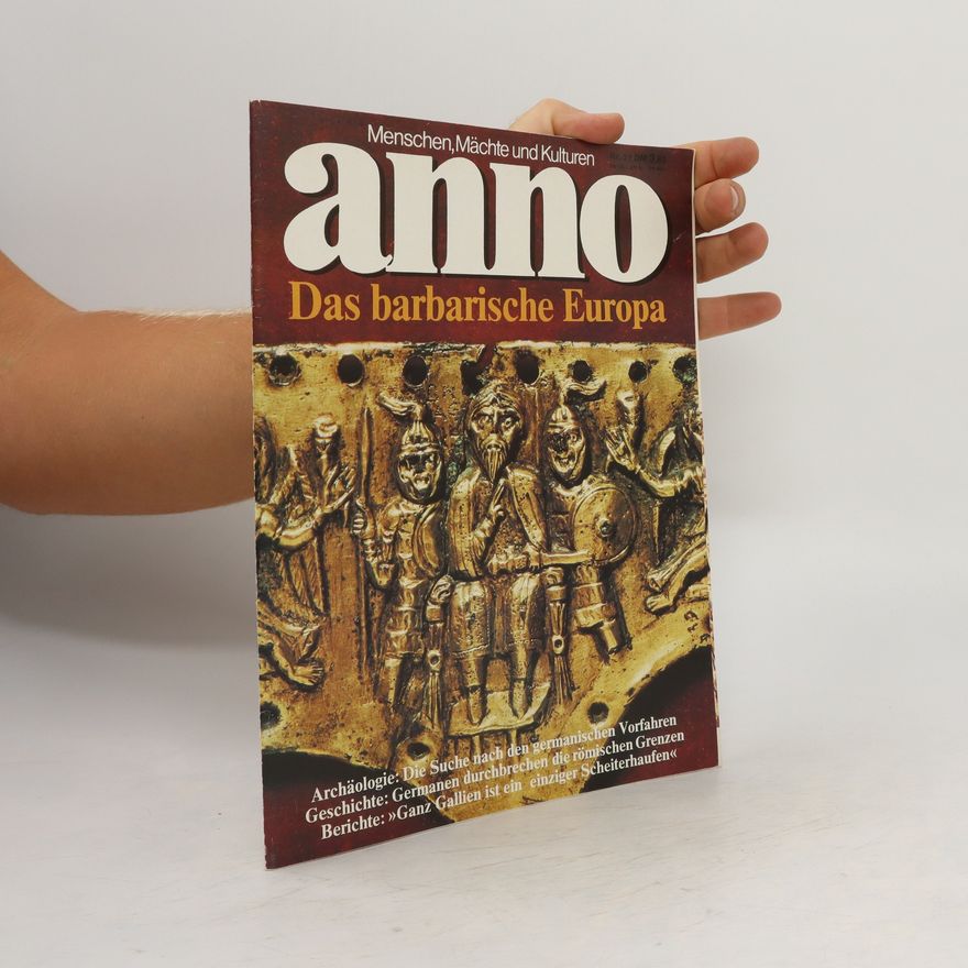 Autorenkollektiv Anno Nr. 21. Das barbarische Europa