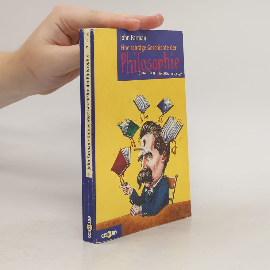 John Farman Eine schräge Geschichte der Philosophie