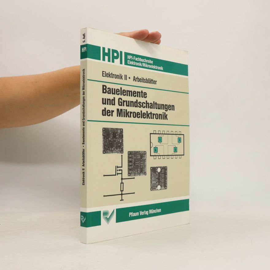 Siegfried Bosch Bauelemente und Grundschaltungen der Mikroelektronik