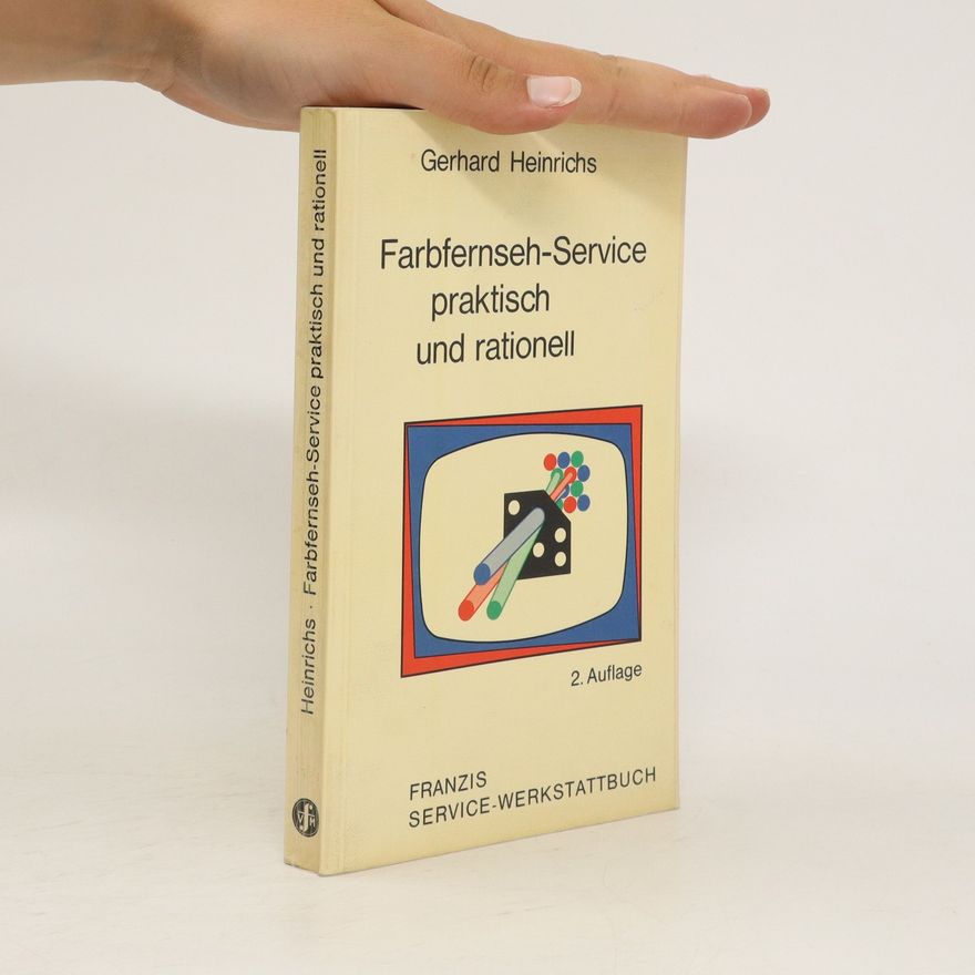 Gerhard Heinrichs Farbfernseh-Service praktisch und rationell