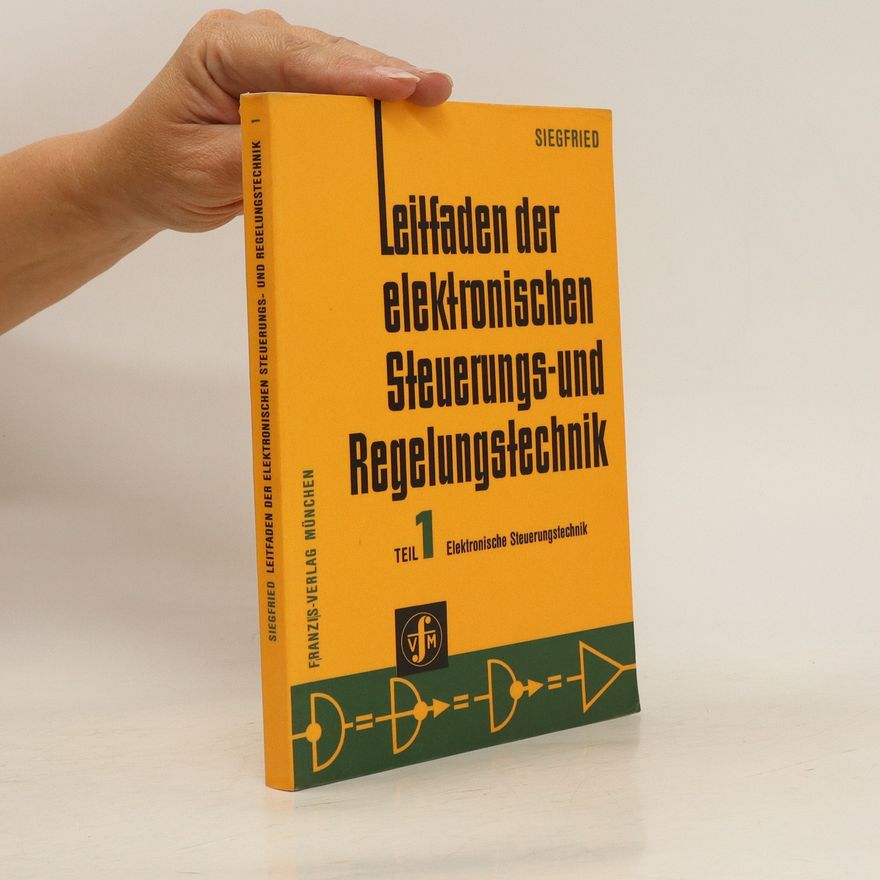 Hans-Joachim Siegfried Leitfaden der elektronischen Steuerungs- und Regelungstechnik