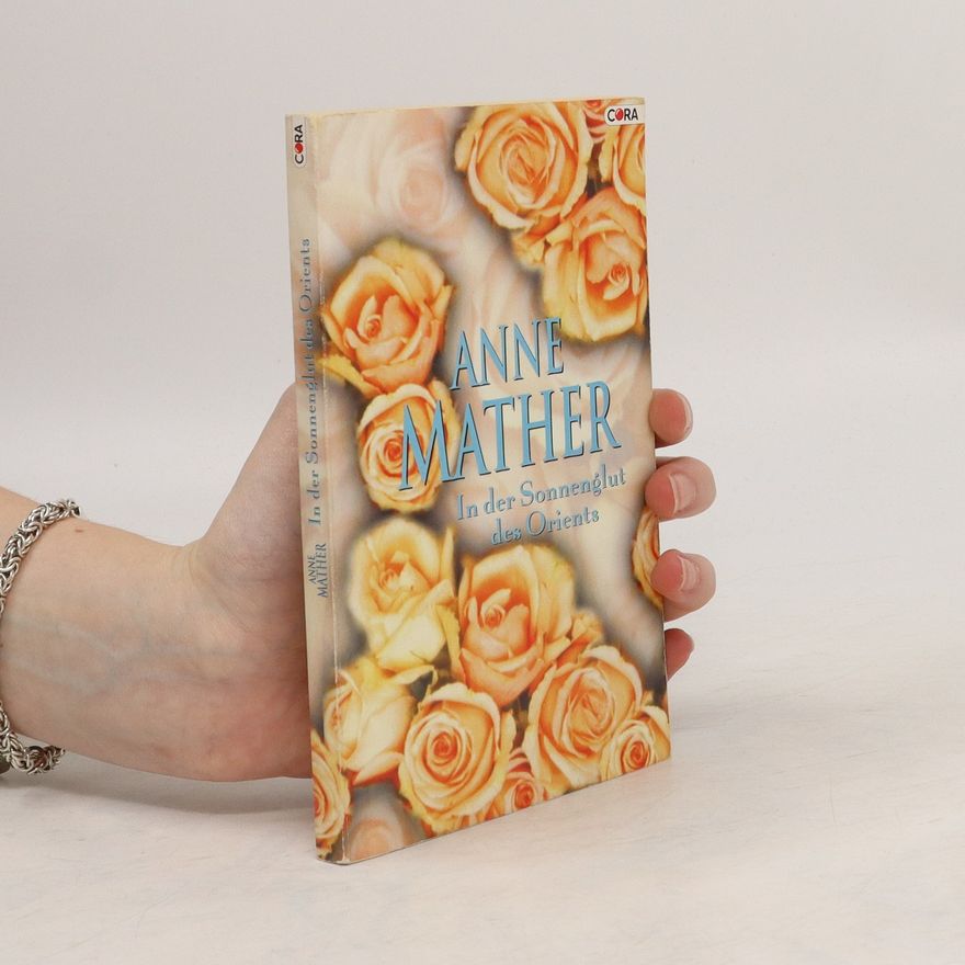 Anne Mather In der Sonnenglut des Orients
