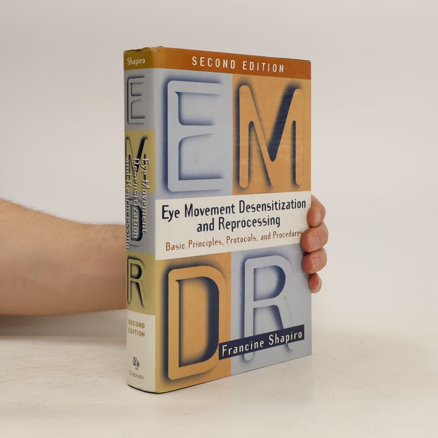 Francine Shapiro Eye Movement Desensitization and Reprocessing