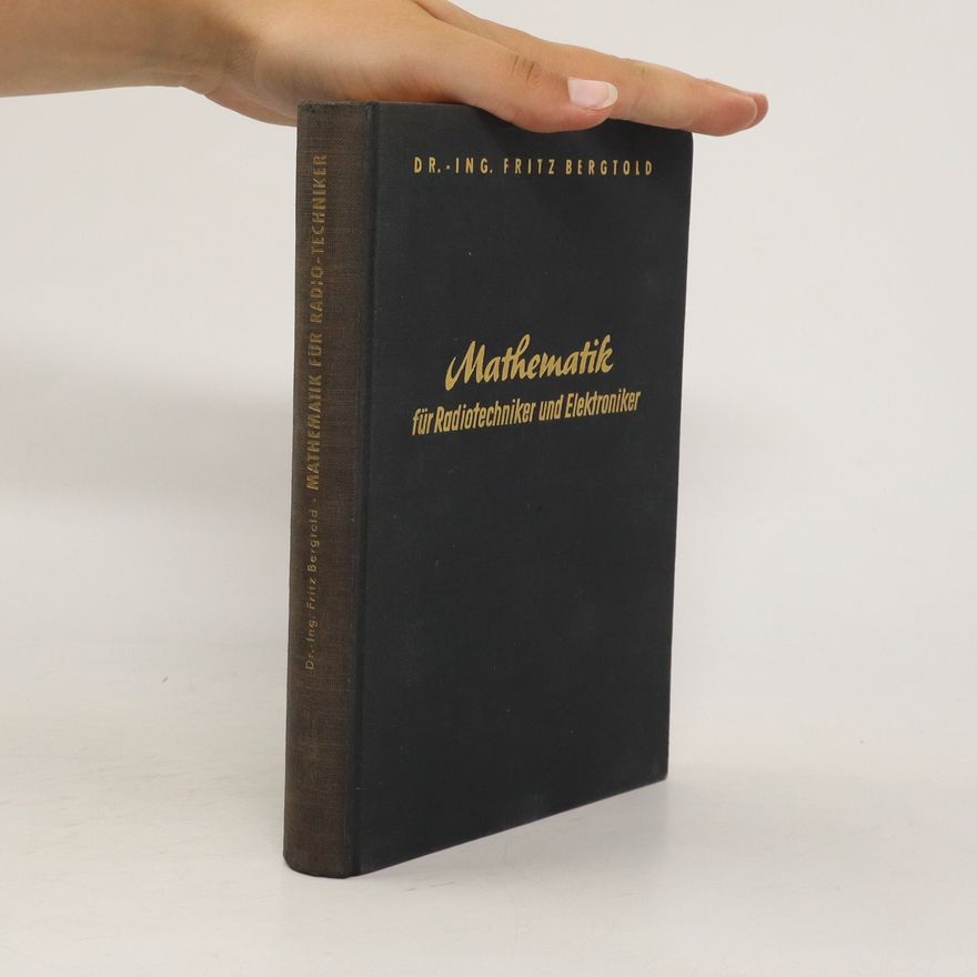 Fritz Bergtold Mathematik für Radiotechniker und Elektroniker
