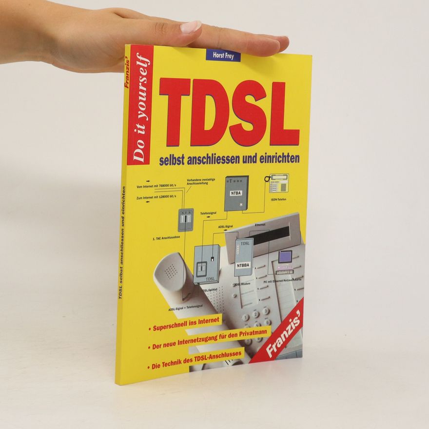 Horst Frey T-DSL selbst anschließen und einrichten
