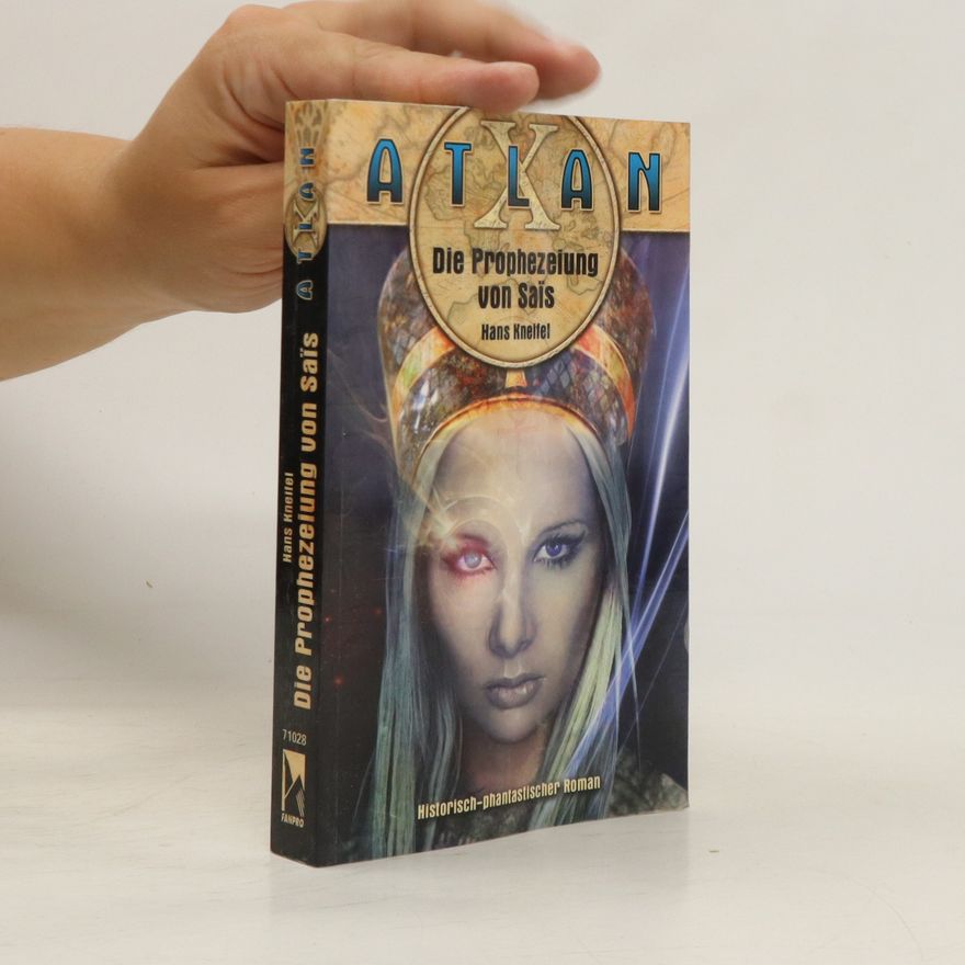 Hans Kneifel Atlan: Die Prophezeiung von Sais