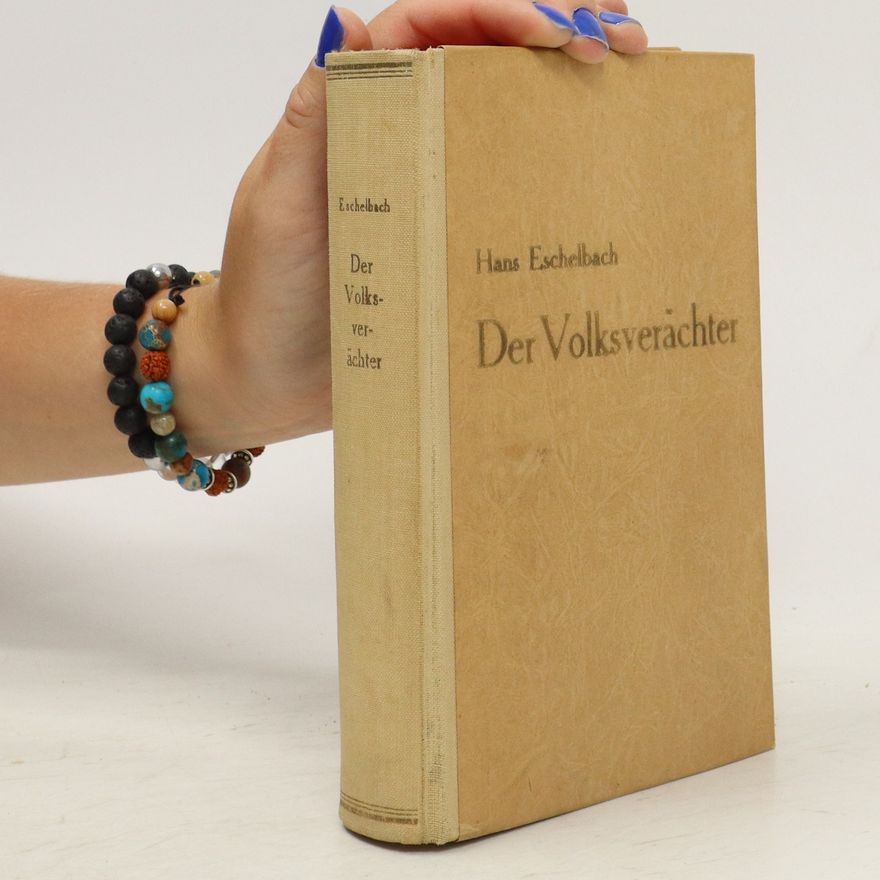 Hans Eschelbach Der Volksverächter