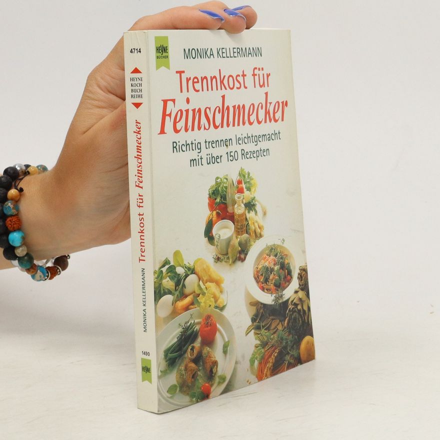 Monika Kellermann Trennkost für Feinschmecker