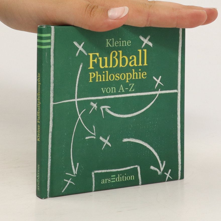 Tina Herold Kleine Fußball-Philosophie von A bis Z