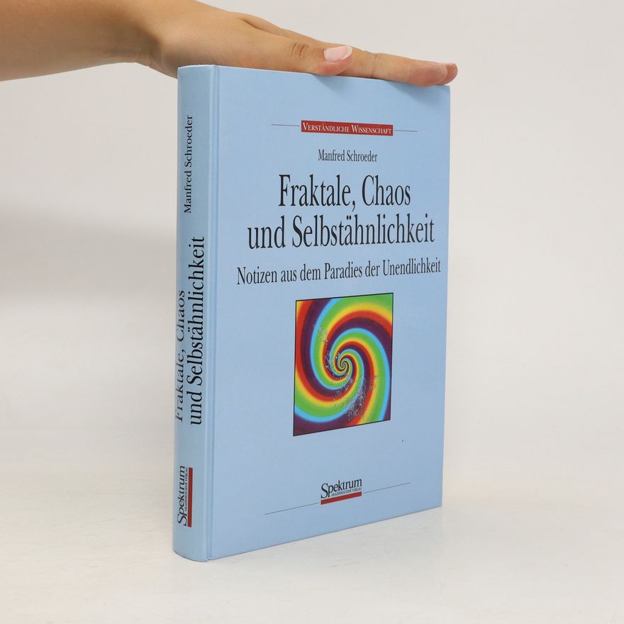 Manfred Robert Schroeder Fraktale, Chaos und Selbstähnlichkeit