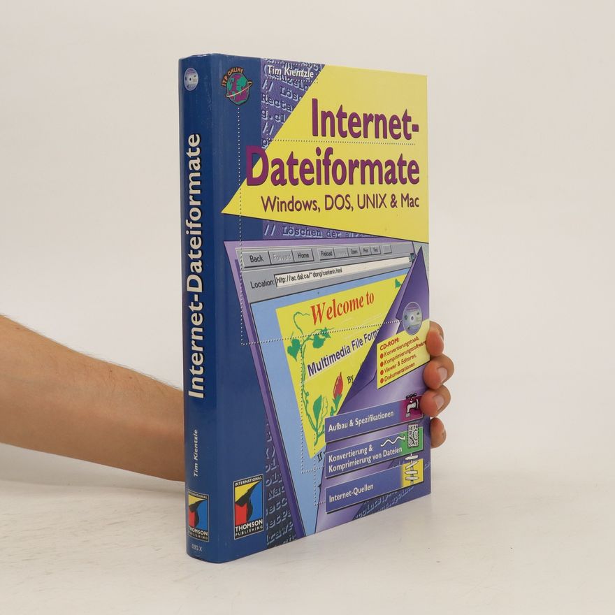 Tim Kientzle Internet-Dateiformate. Windows, DOS, UNIX & Mac