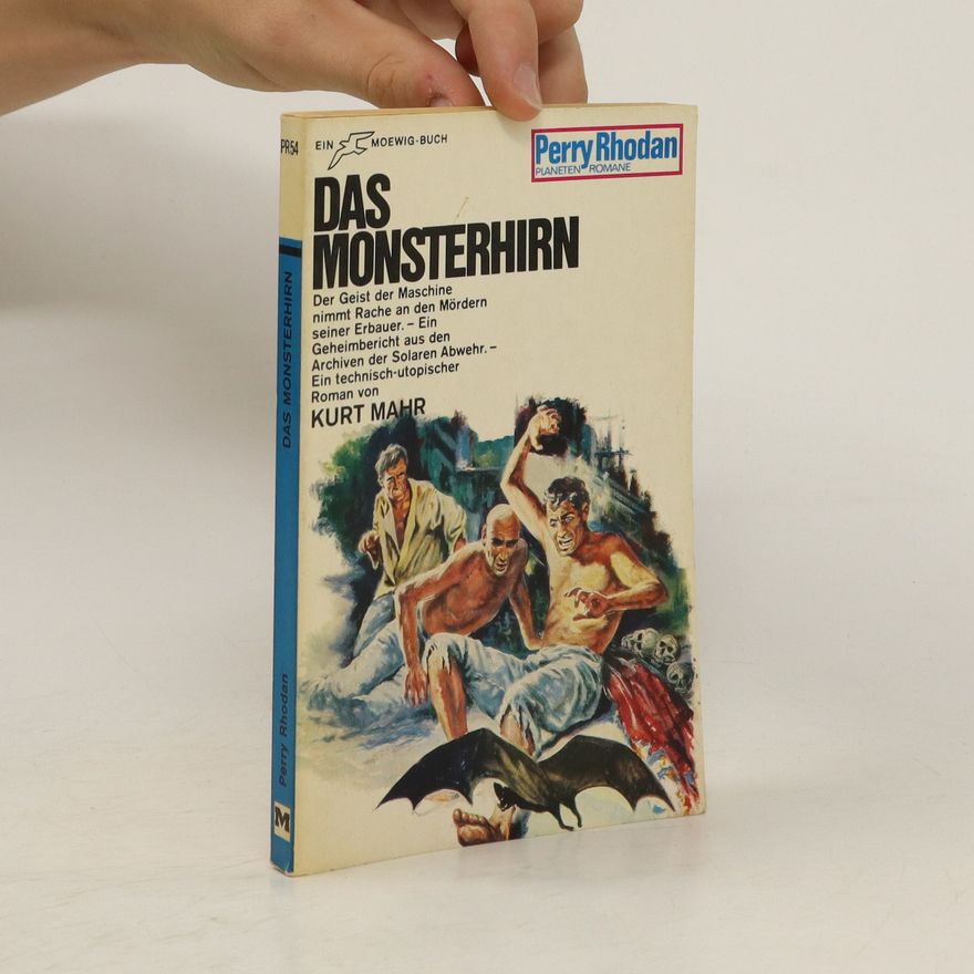 Kurt Mahr Das Monsterhirn