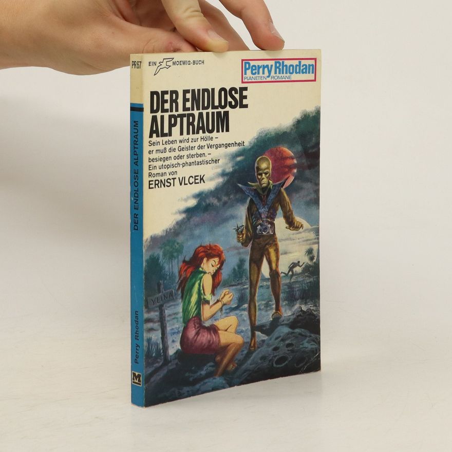 Ernst Vlcek Perry Rhodan 67. Der endlose Alptraum