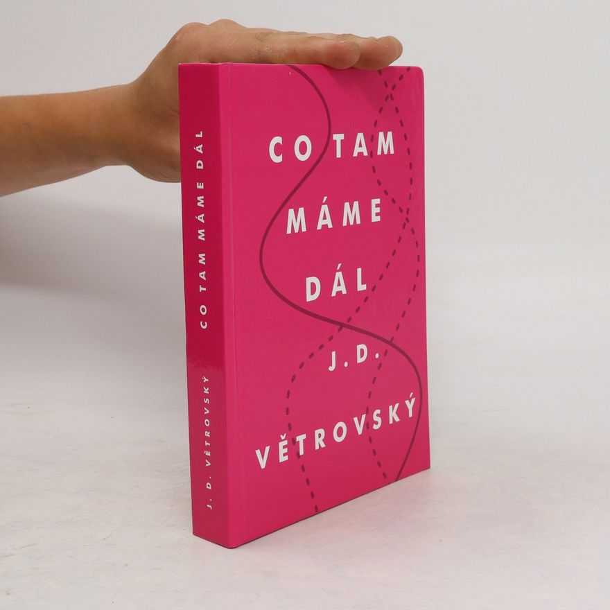 J. D. Větrovský Co tam máme dál?