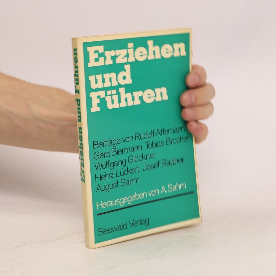 August Sahm Erziehen und führen