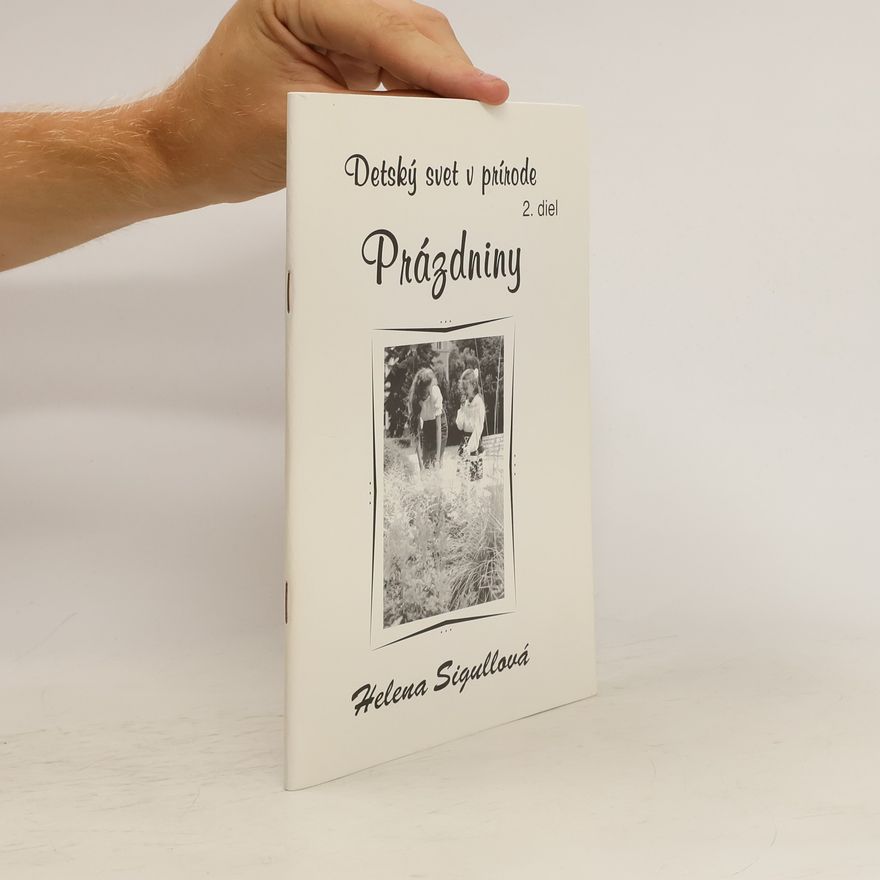 Helena M. Sigullová Detský svet v prírode. 2. diel. Prázdniny