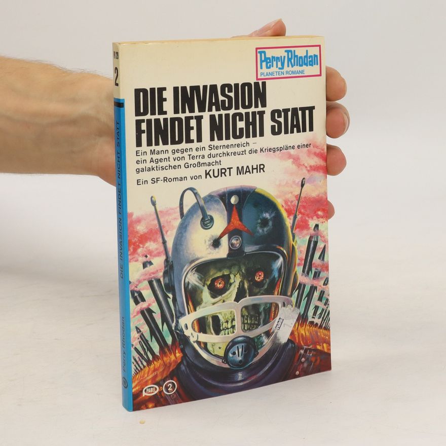 Kurt Mahr Die Invasion findet nicht statt