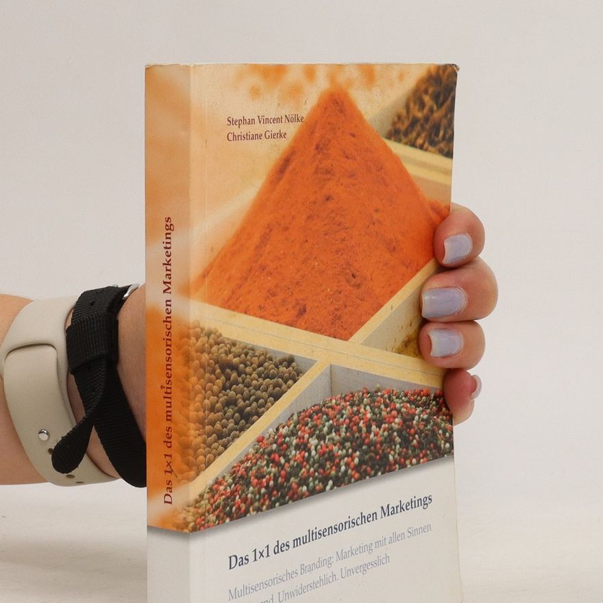 Stephan Vincent Nölke Das 1 x 1 des multisensorischen Marketings