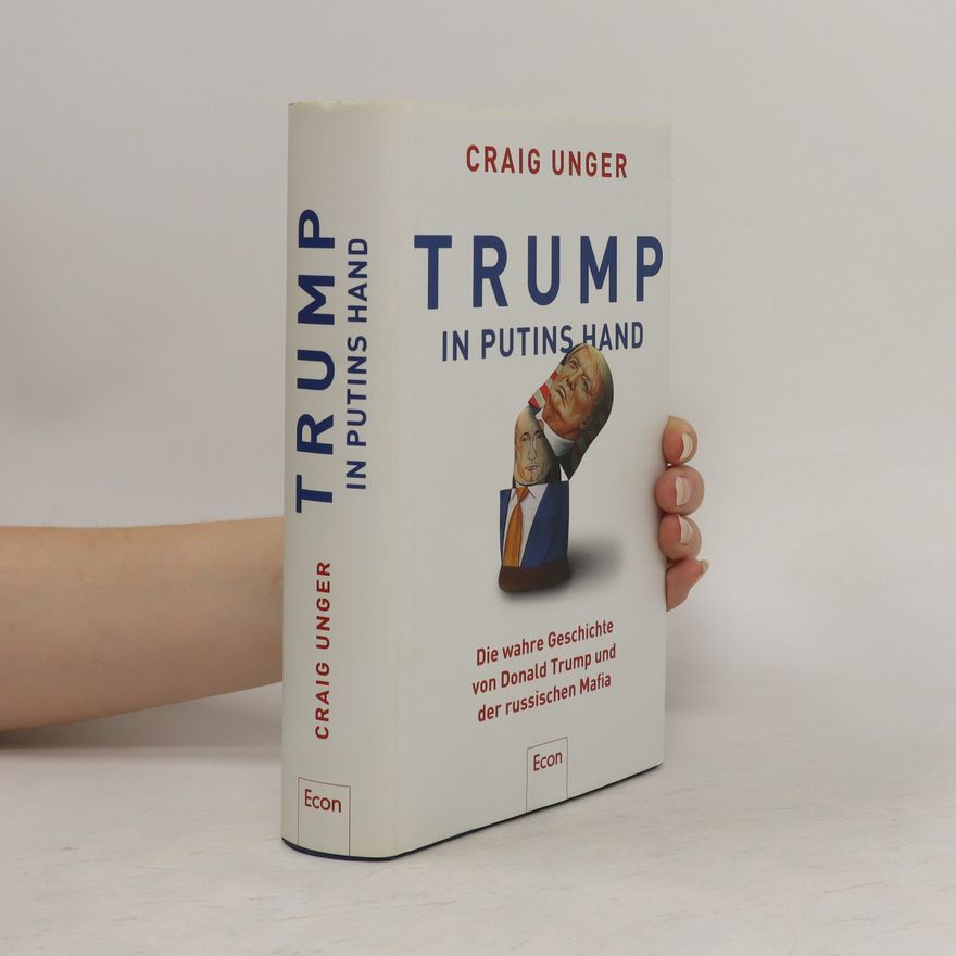 Craig Unger Trump in Putins Hand