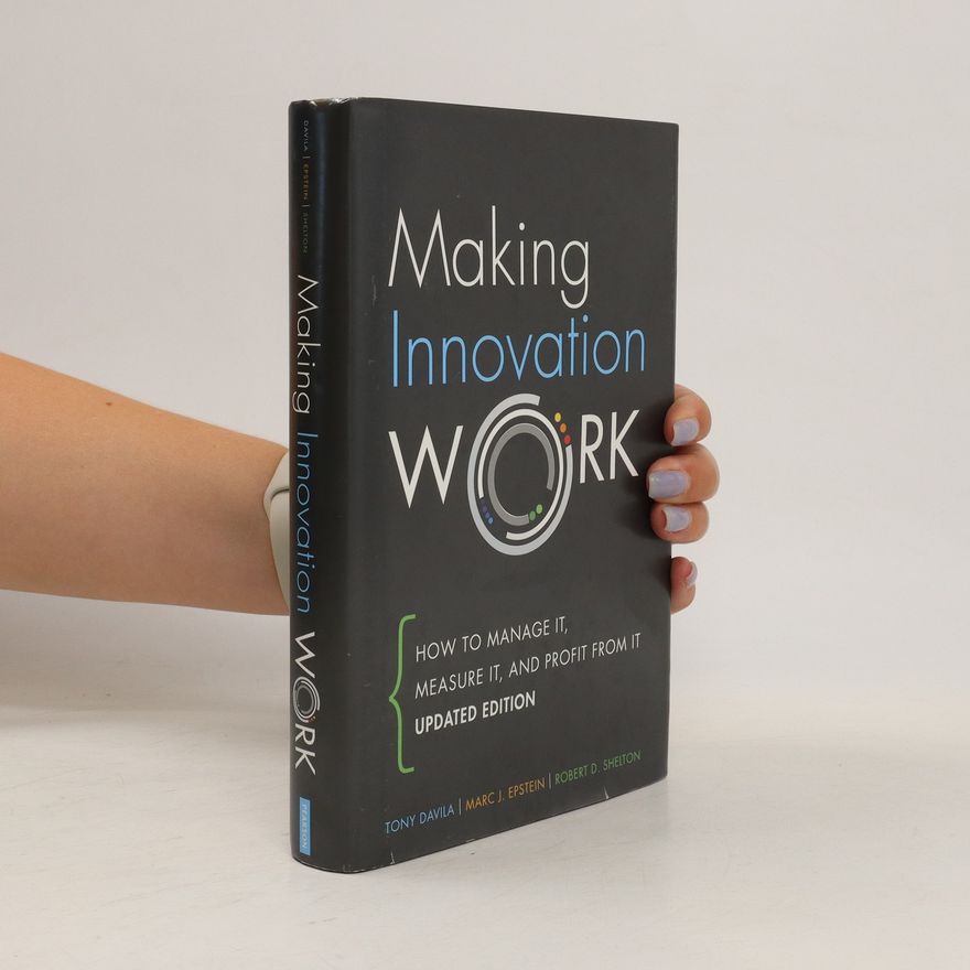 Marc J. Epstein Making Innovation Work