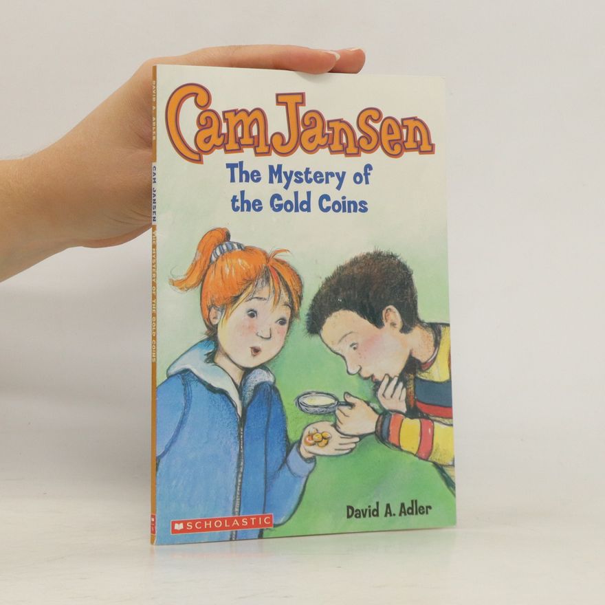 David A. Adler Cam Jansen. The Mystery of the Gold Coins