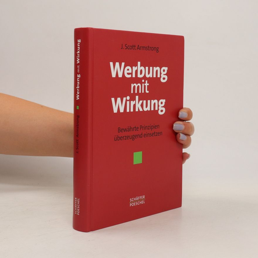 J. Scott Armstrong Werbung mit Wirkung