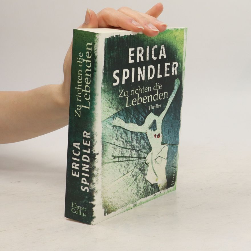 Erica Spindler Zu richten die Lebenden