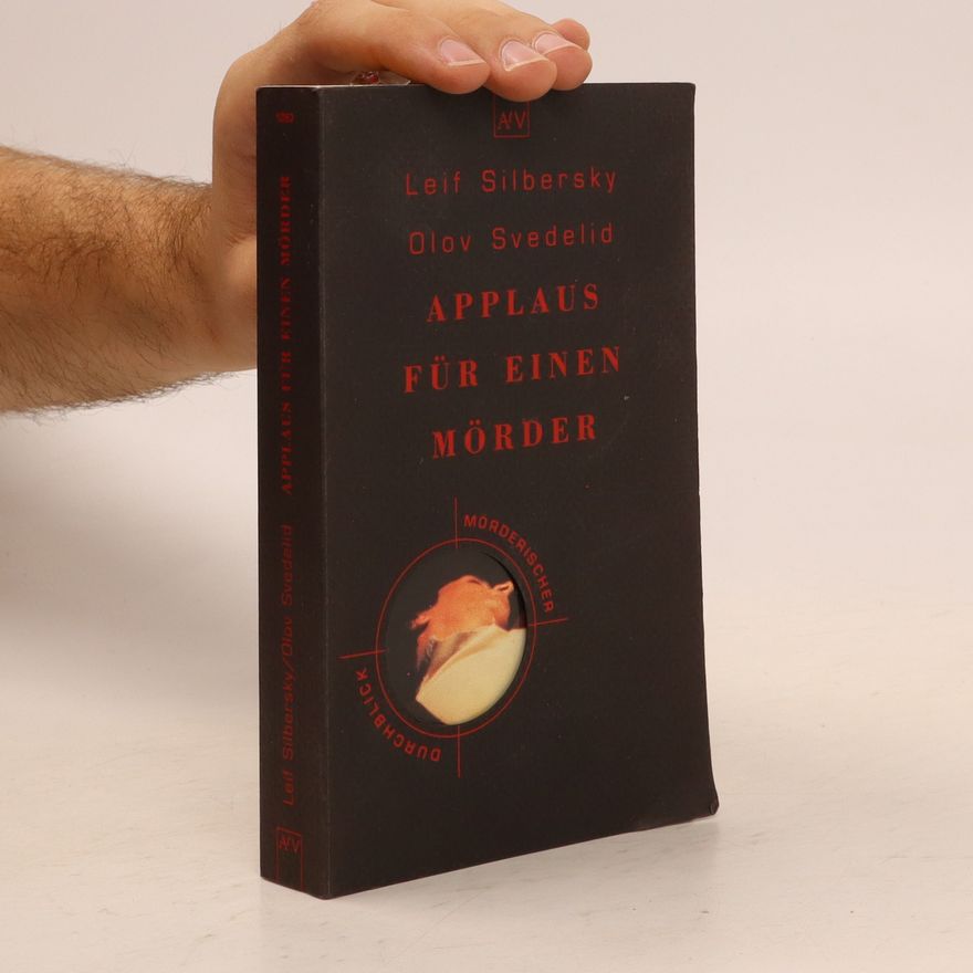 Leif Silbersky Applaus für einen Mörder