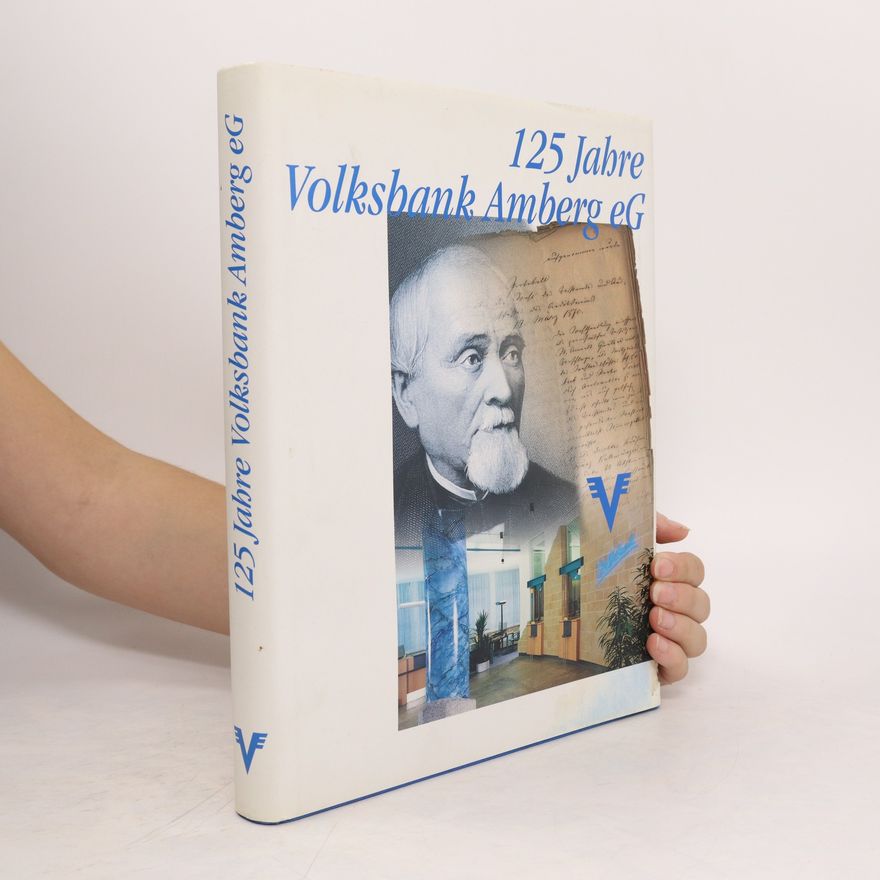 Autorenkollektiv 125 Jahre Volksbank Amberg eG
