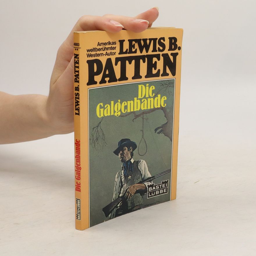 Lewis B. Patten Die Galgenbande