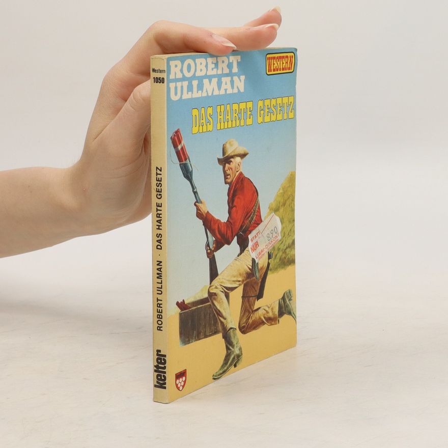 Robert Ullman Das harte Gesetz
