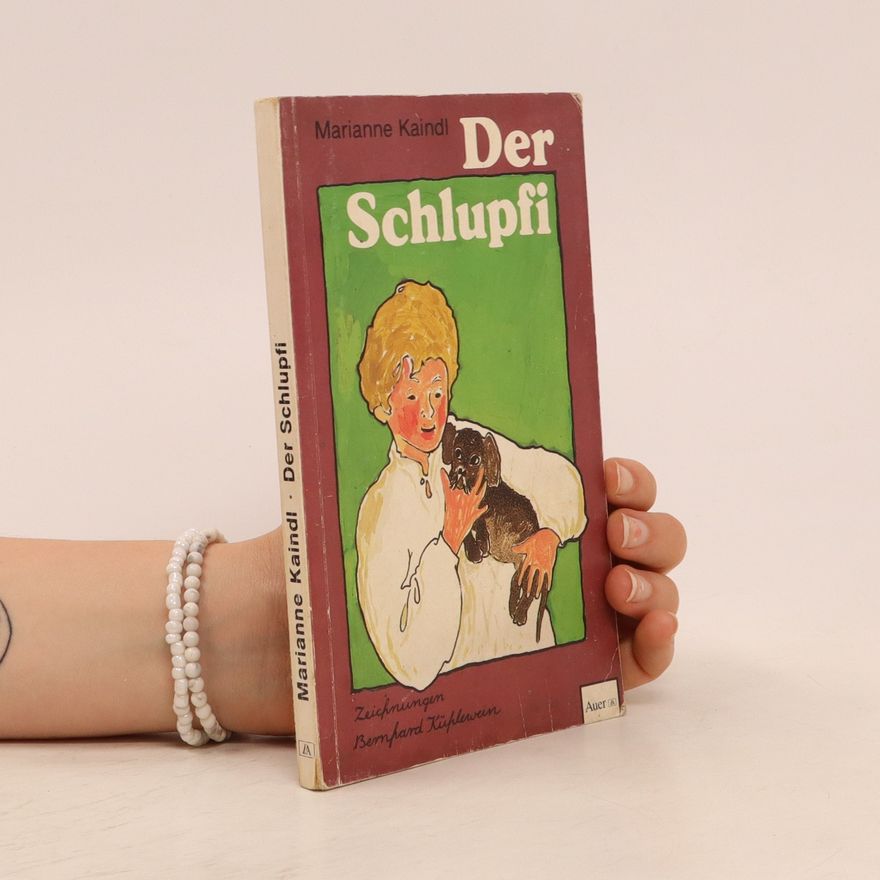 Marianne Kaindl Der Schlupfi
