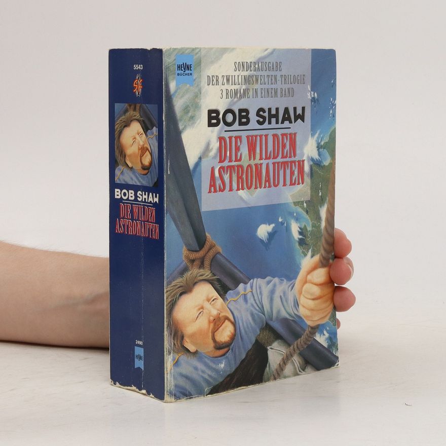 Bob Shaw Die wilden Astronauten