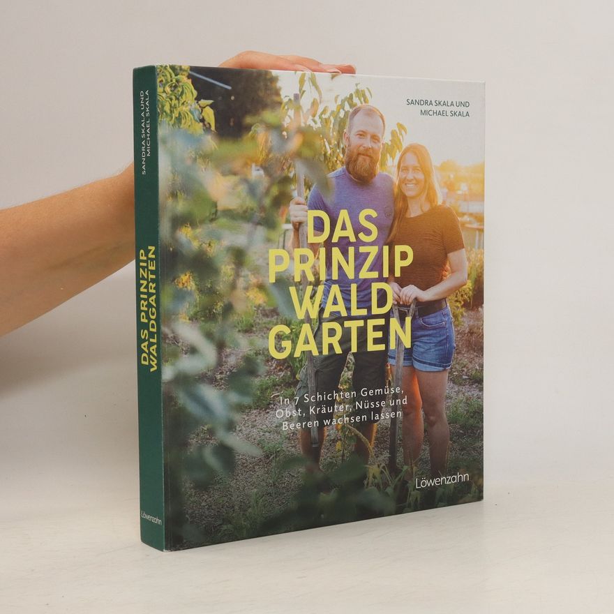 Sandra Skala Das Prinzip Waldgarten