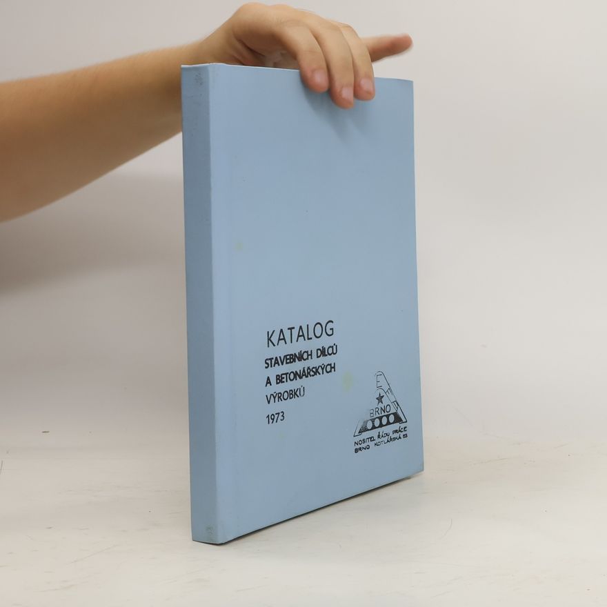 Various authors Katalog stavebních dílců a betonářských výrobků