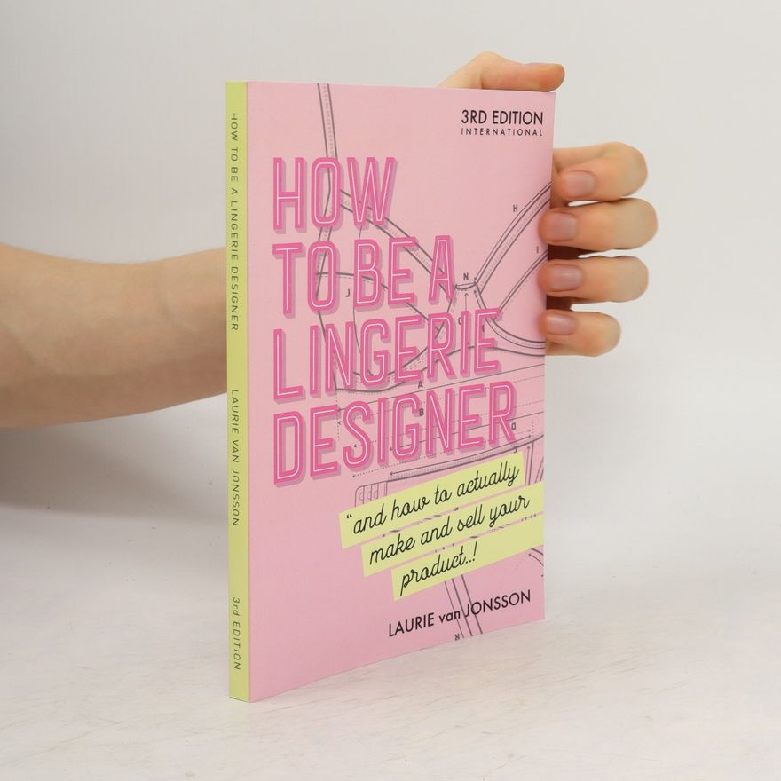Laurie Van Jonsson How to Be a Lingerie Designer