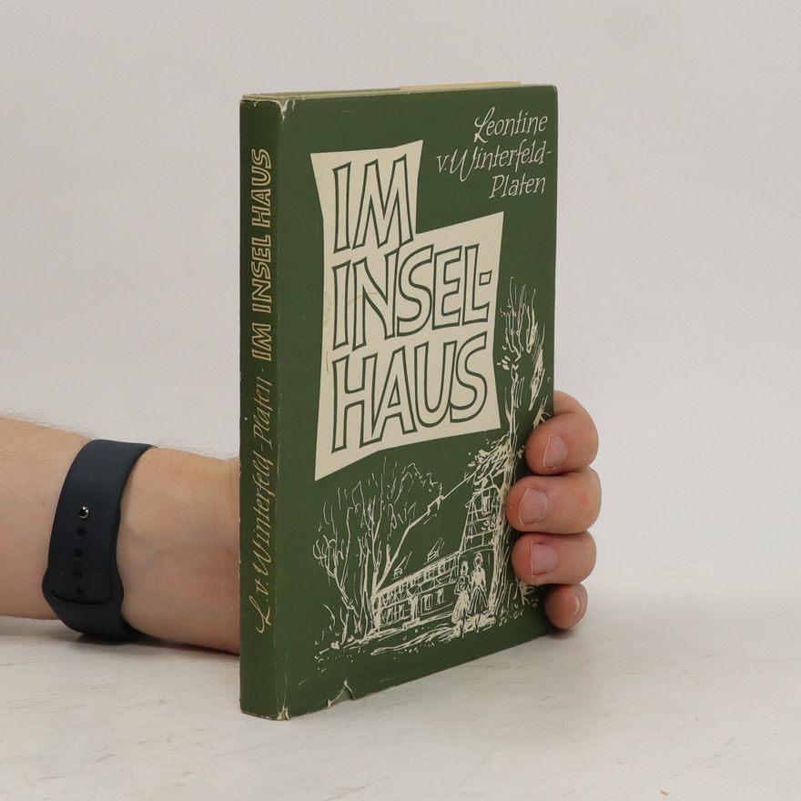 Leontine von Winterfeld-Platen Im Insel Haus