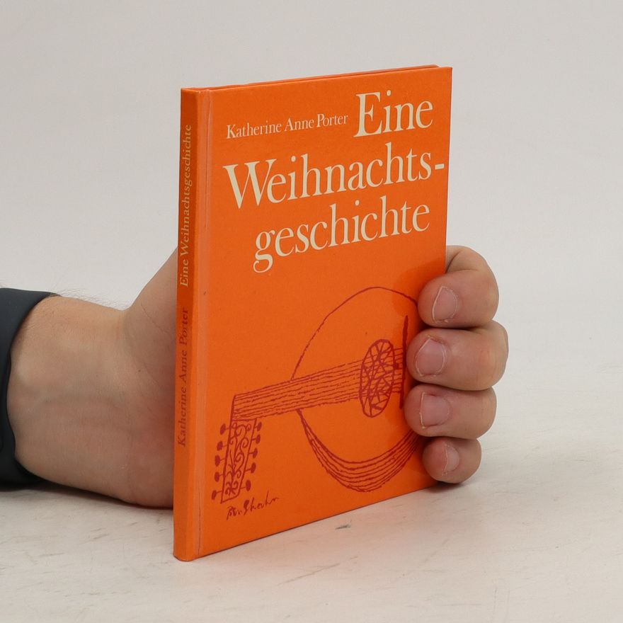 Katherine Anne Porter Eine Weihnachtsgeschichte