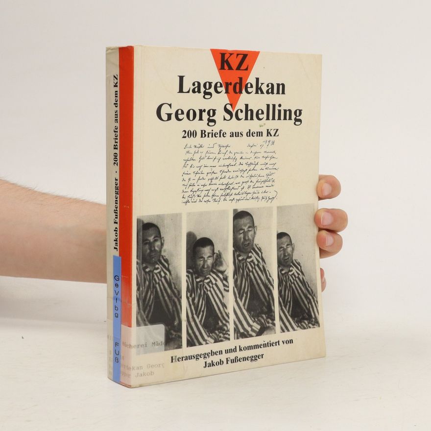 Jakob Fußenegger KZ-Lagerdekan Georg Schelling