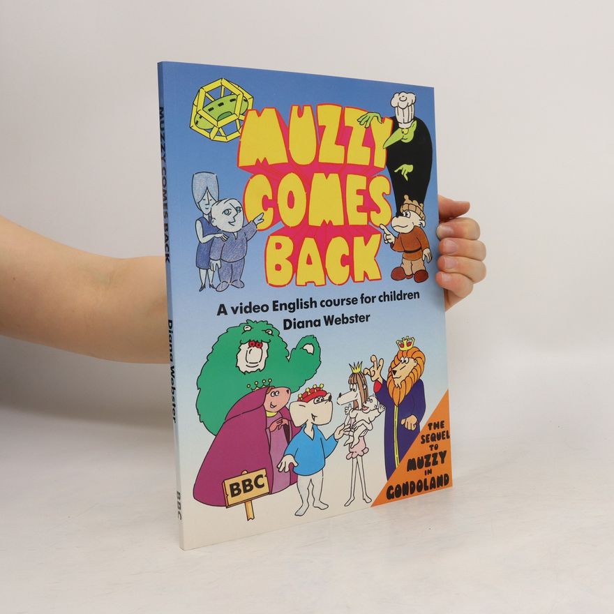 Diana Webster Muzzy Comes Back : A Video English Course for Children.