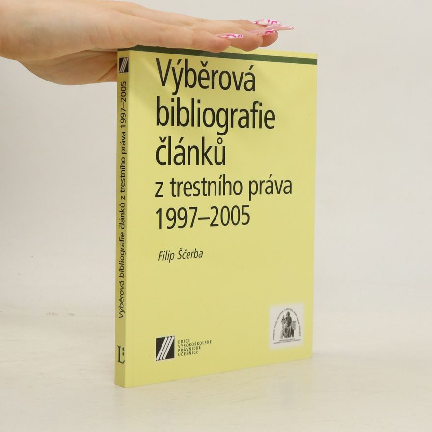 Filip Ščerba Výběrová bibliografie článků z trestního práva 1997-2005