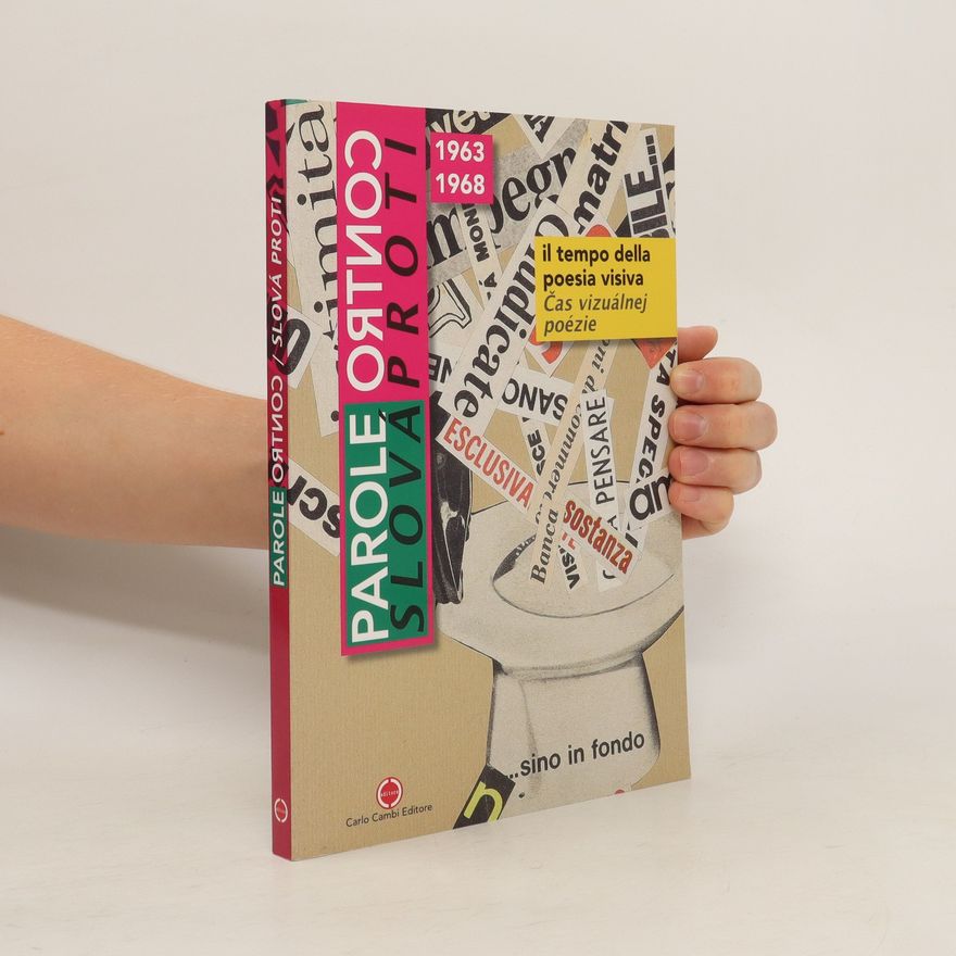 Various authors Parole contro: 1963-1968: il tempo della poesia visiva