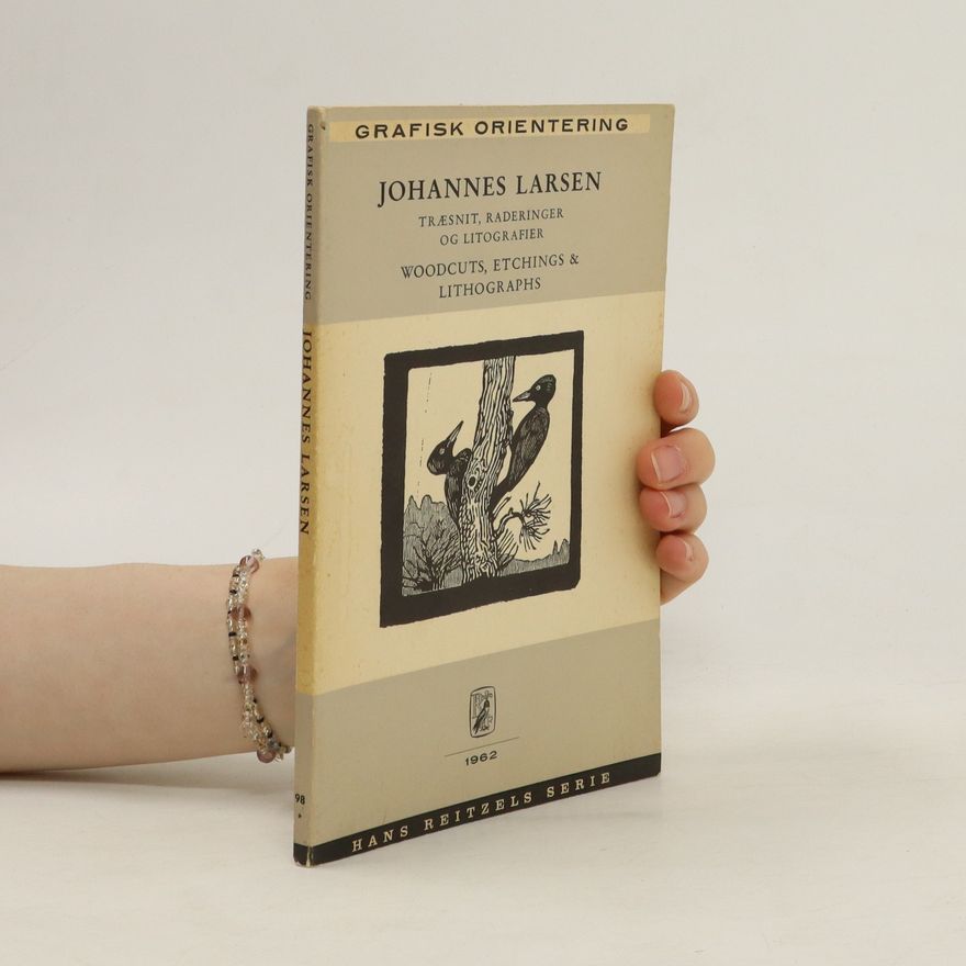 Johannes Larsen Johannes Larsen. Træsnit, Raderinger og Litografier. Woodcuts, Etchings & Lithographs