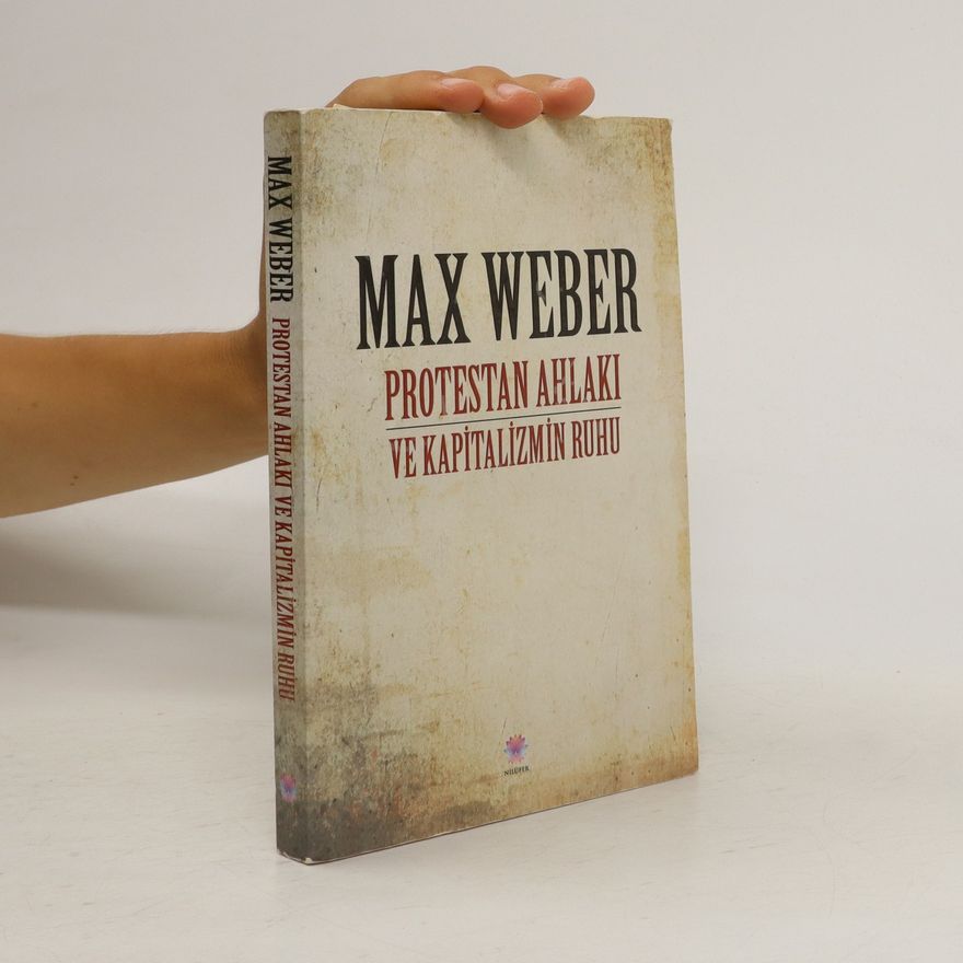 Max Weber Protestan Ahlaki ve Kapitalizmin Ruhu