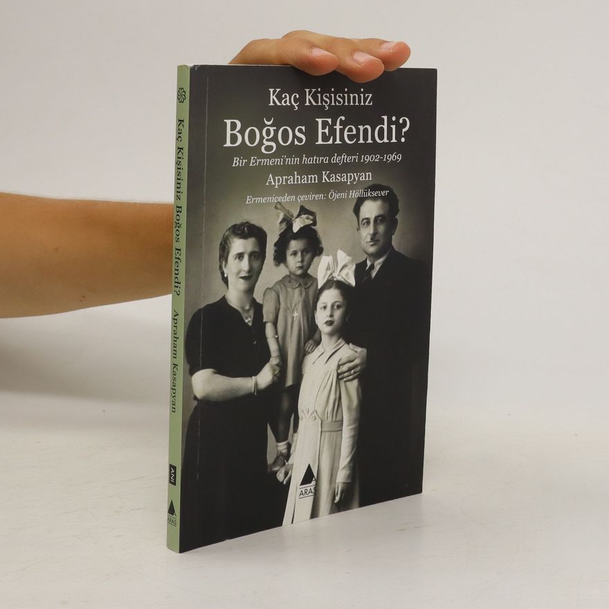 Apraham Kasapyan Kaç kişisiniz Boğos Efendi?